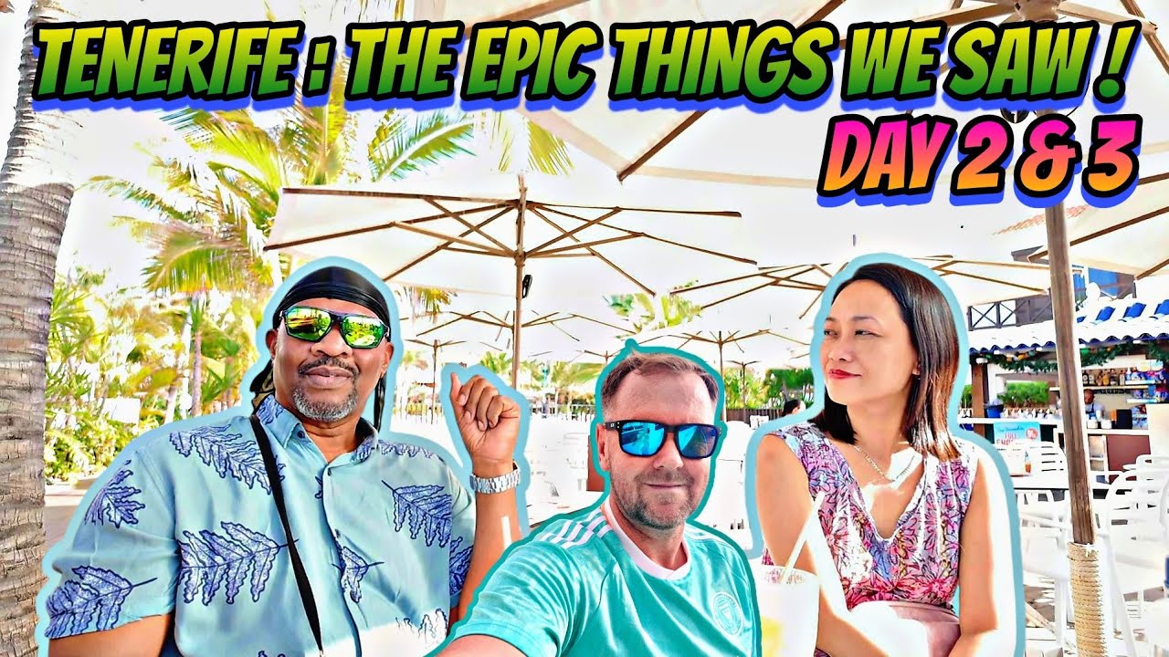 Tenerife – Amazing Food, Stunning Beaches & Fun Adventures! DAY 2 & 3