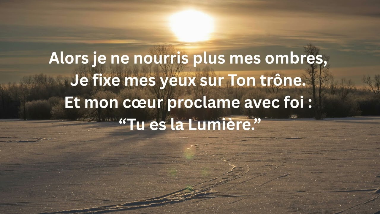 Lumière du Royaume, brille en moi”