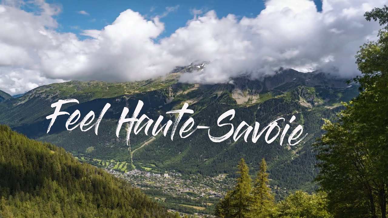 Feel Haute-Savoie (France) - Cinematic Travel Film
