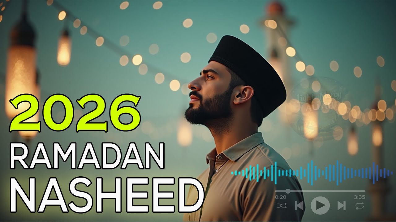 Ramadan 2026 Nasheed Playlist Featuring Soft Islamic Songs for Peaceful Nights