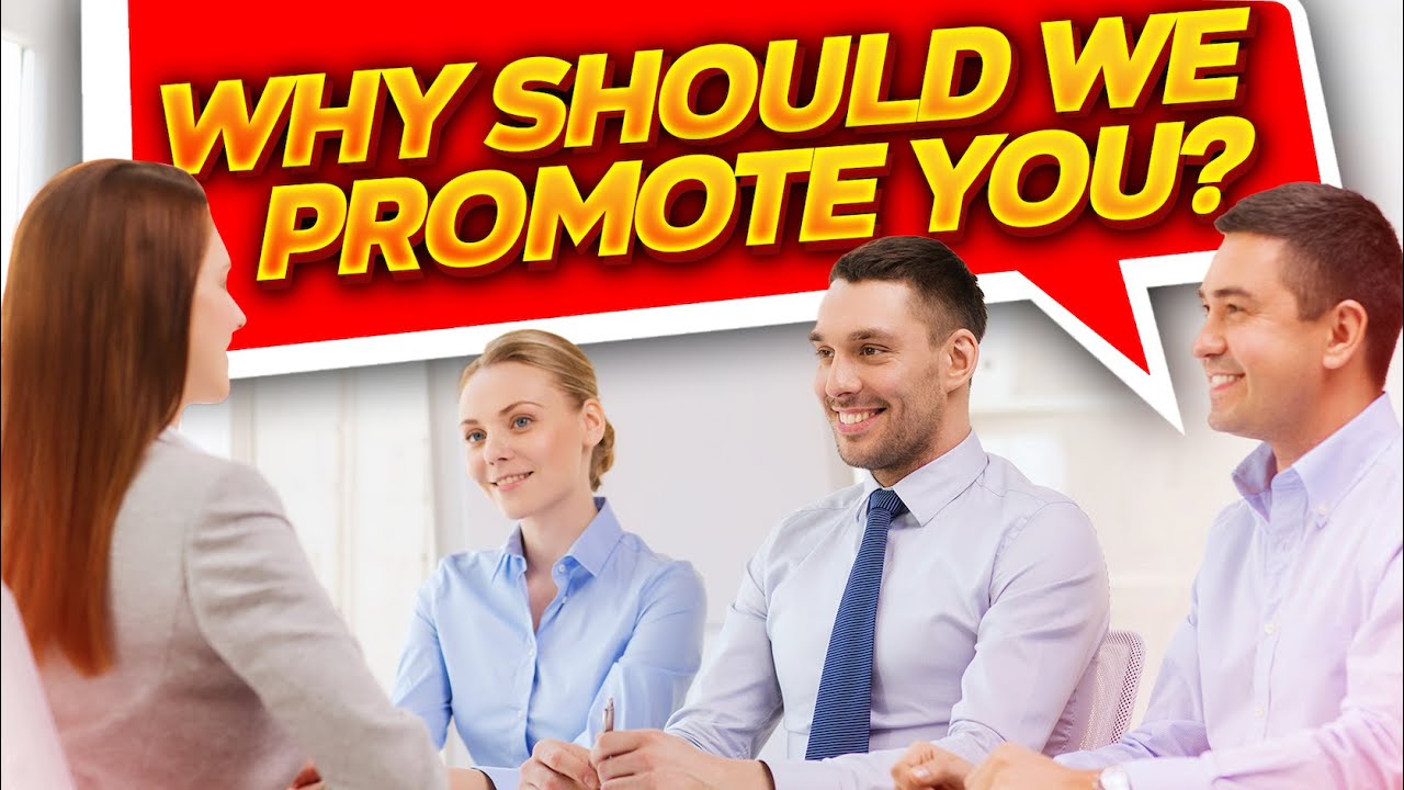 WHY SHOULD WE PROMOTE YOU? (Interview Question & OUTSTANDING ANSWER!)