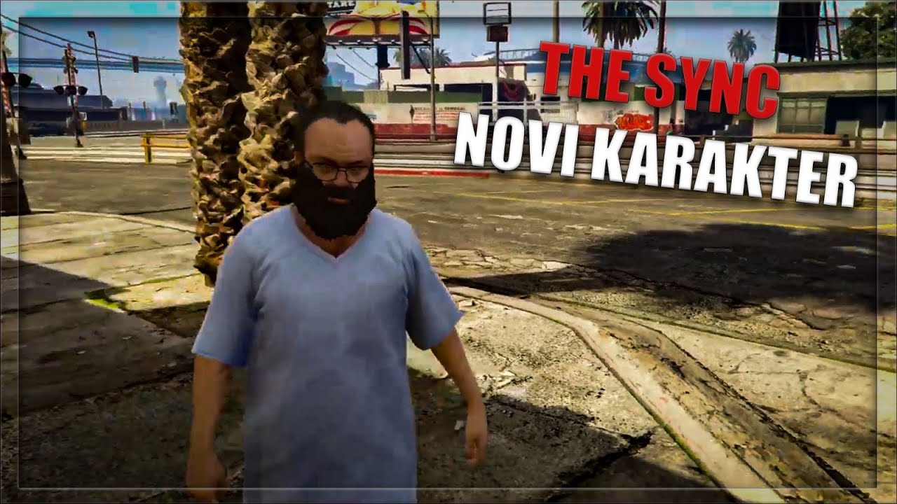 THE SYNC NOVI KARAKTER ! - NTEAM RP V4