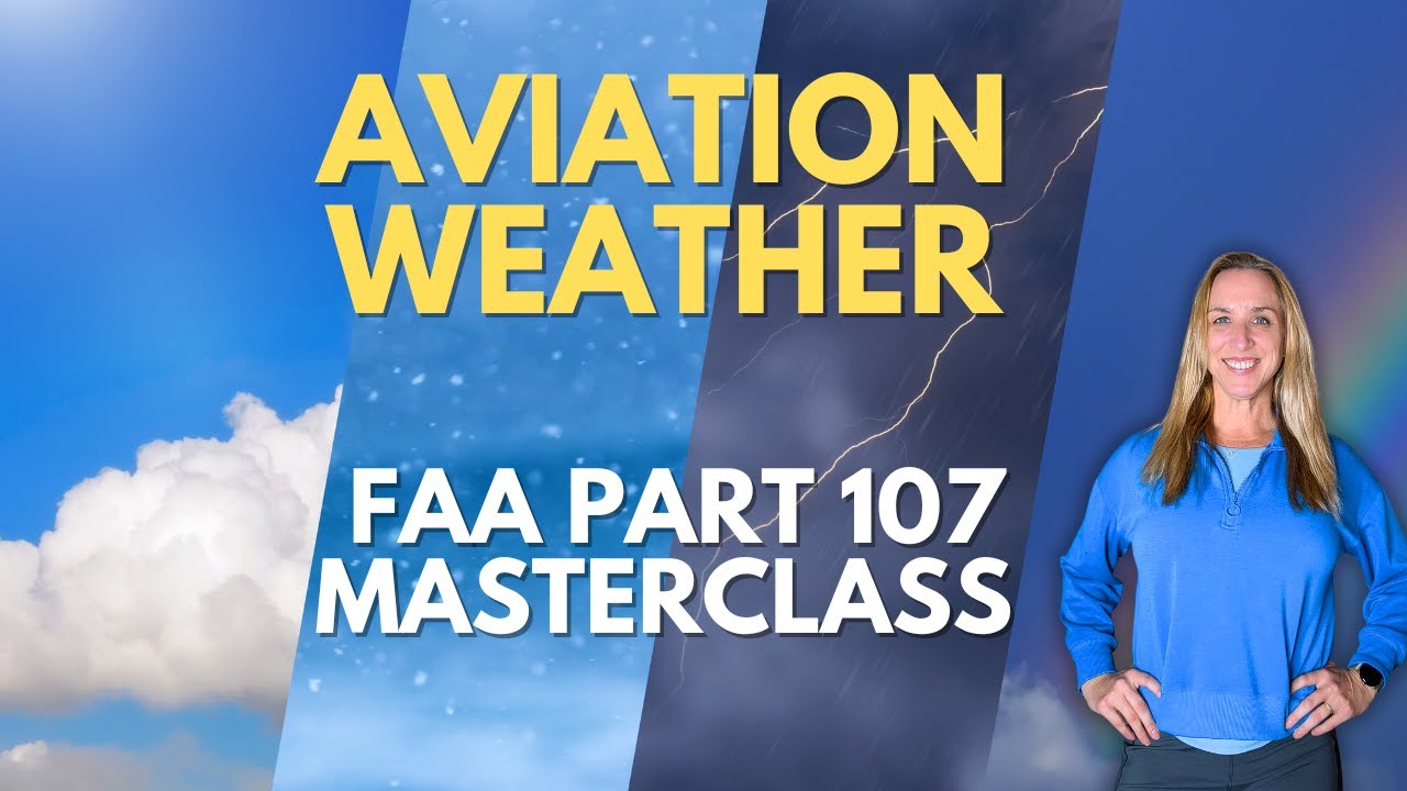 Aviation Weather Explained for Drone Pilots | Pass Your FAA Part 107 Test (90 minute training)