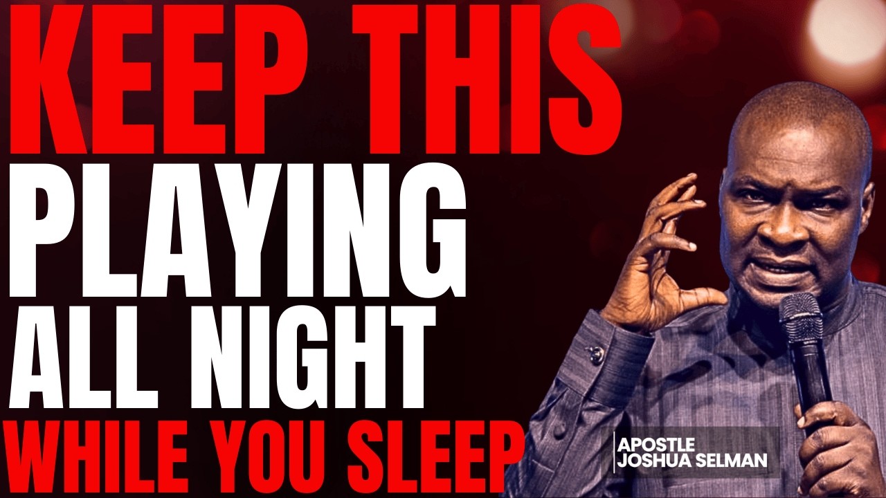 🔥 KEEP THIS PLAYING ALL NIGHT — LET THE HOLY GHOST GUARD YOUR SLEEP | APOSTLE JOSHUA SELMAN