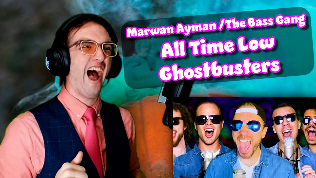Spooky Acapella is ALWAYS PEAK | All Time Low/Ghostbusters | Marwan Ayman/The Bass Gang Reaction