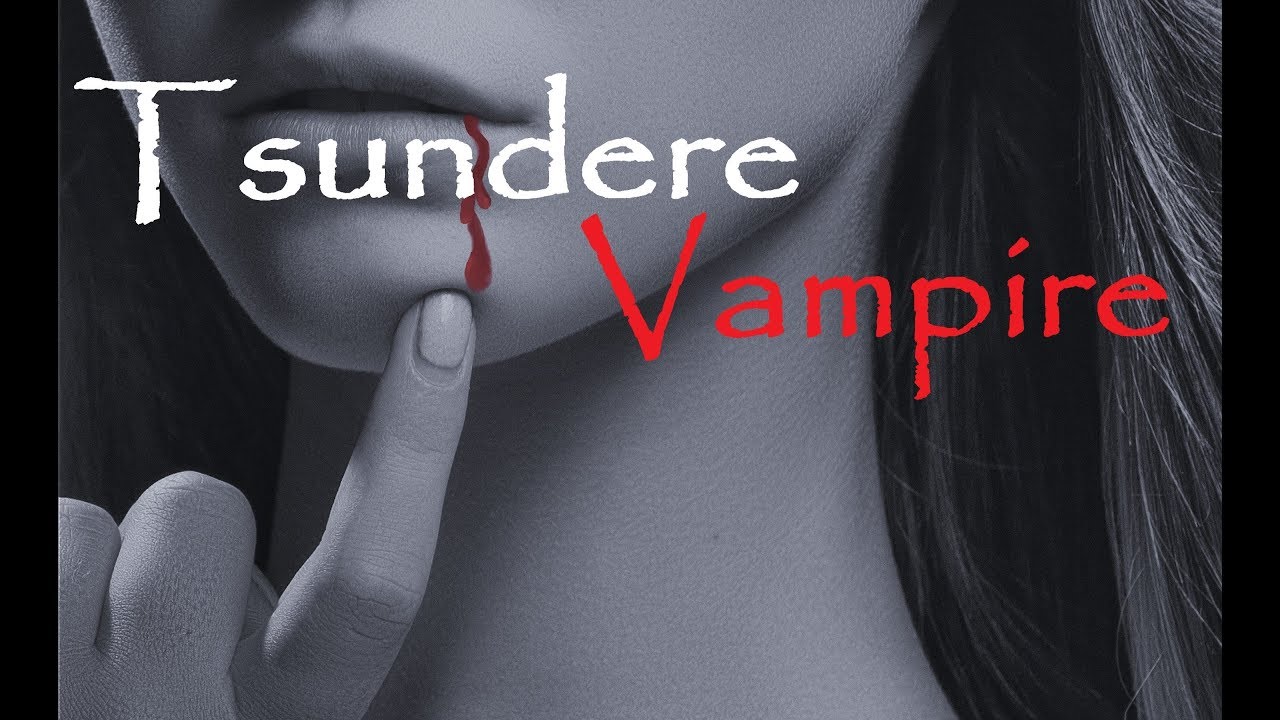 Tsundere Vampire Girl Totally Doesn't Want to Suck Your Blood Roleplay -- (Gender Neutral)