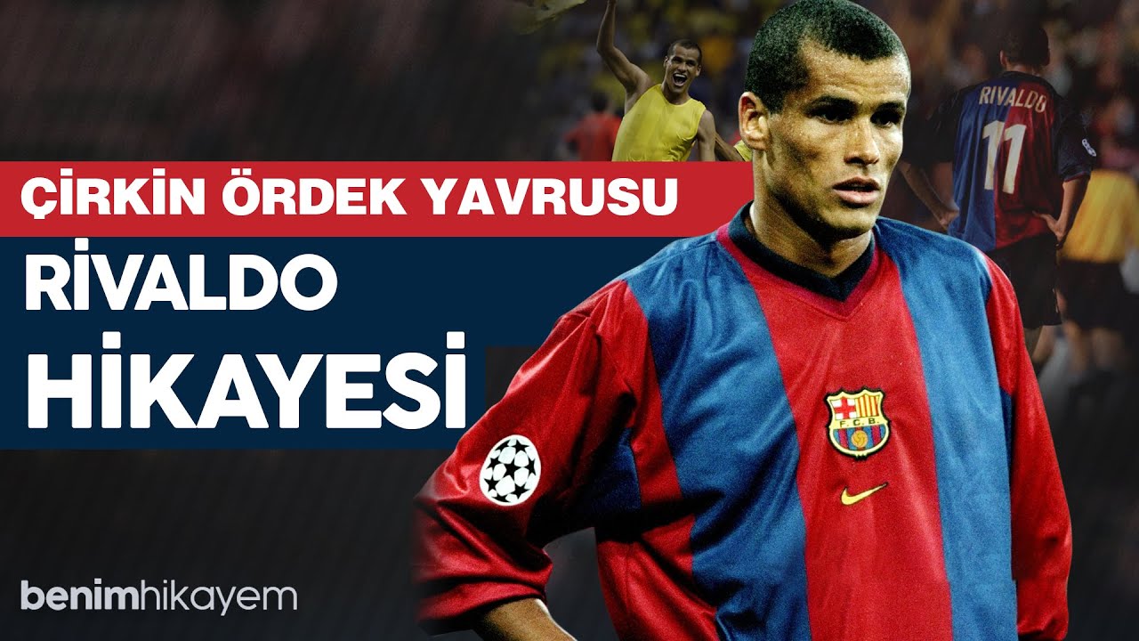 Rivaldo Hikayesi | Çirkin Ördek Yavrusu