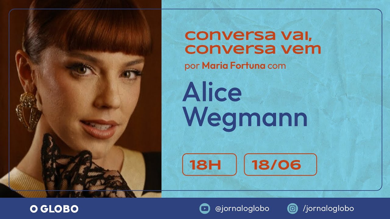 ALICE WEGMANN | CONVERSA VAI, CONVERSA VEM | Por Maria Fortuna