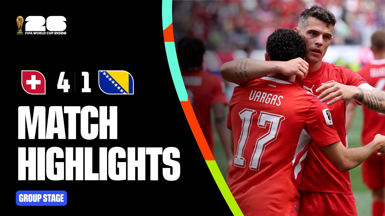 Highlights | Switzerland 4-1 Bosnia and Herzegovina | FIFA World Cup 2026&trade;