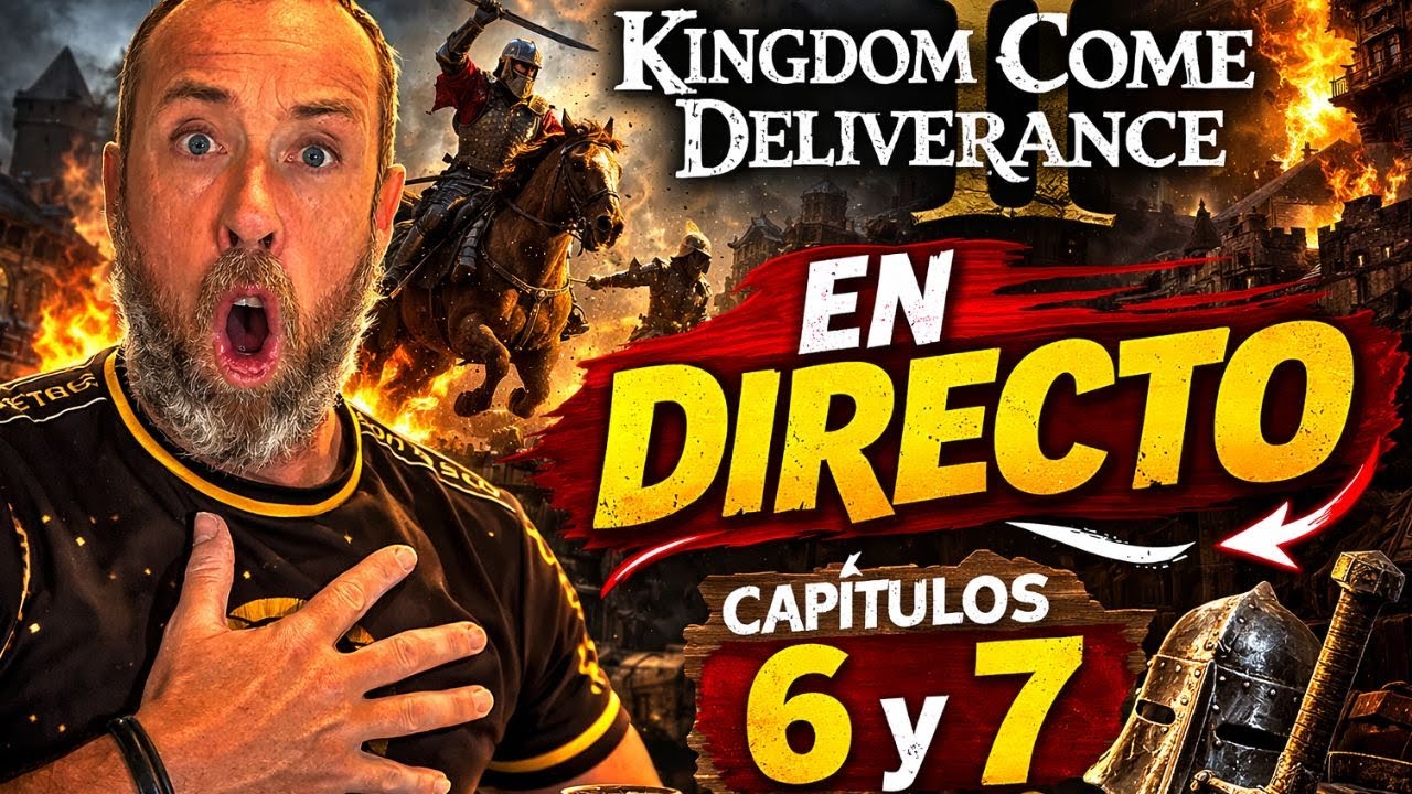 ⚔️ EN DIRECTO | Seguimos la aventura de Henry | Kingdom Come Deliverance 2 #6 y #7