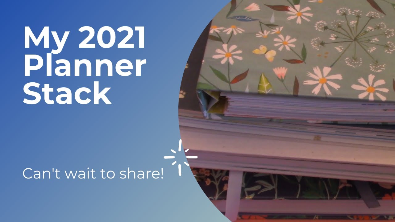 2021 Planner Stack  - I Had to Share!