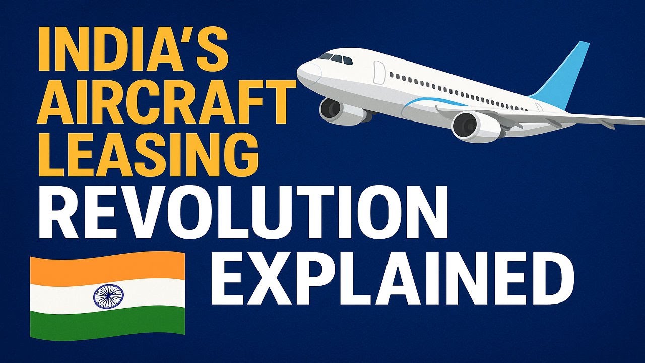 India&rsquo;s Aircraft Leasing Revolution Explained | 2025 Aviation Law Impact & Global Insights