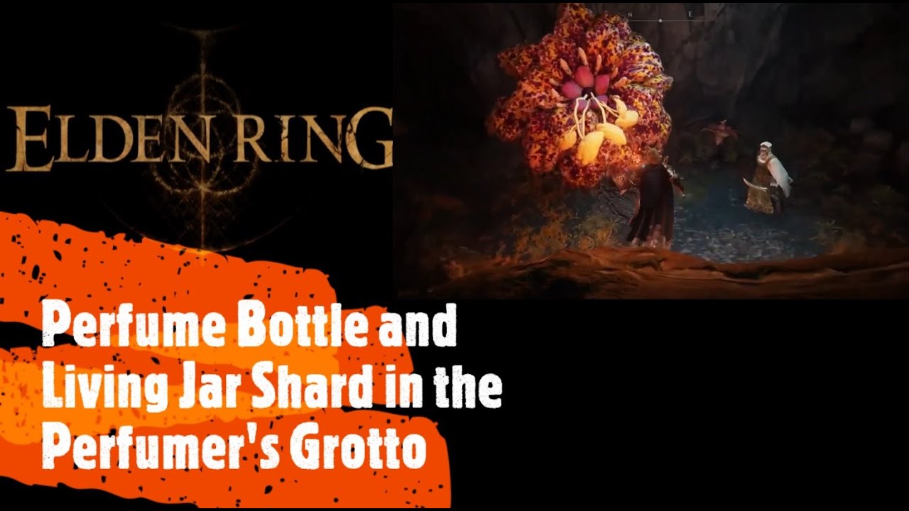 Elden Ring [Perfume Bottle and Living Jar Shard in the Perfumer's Grotto]