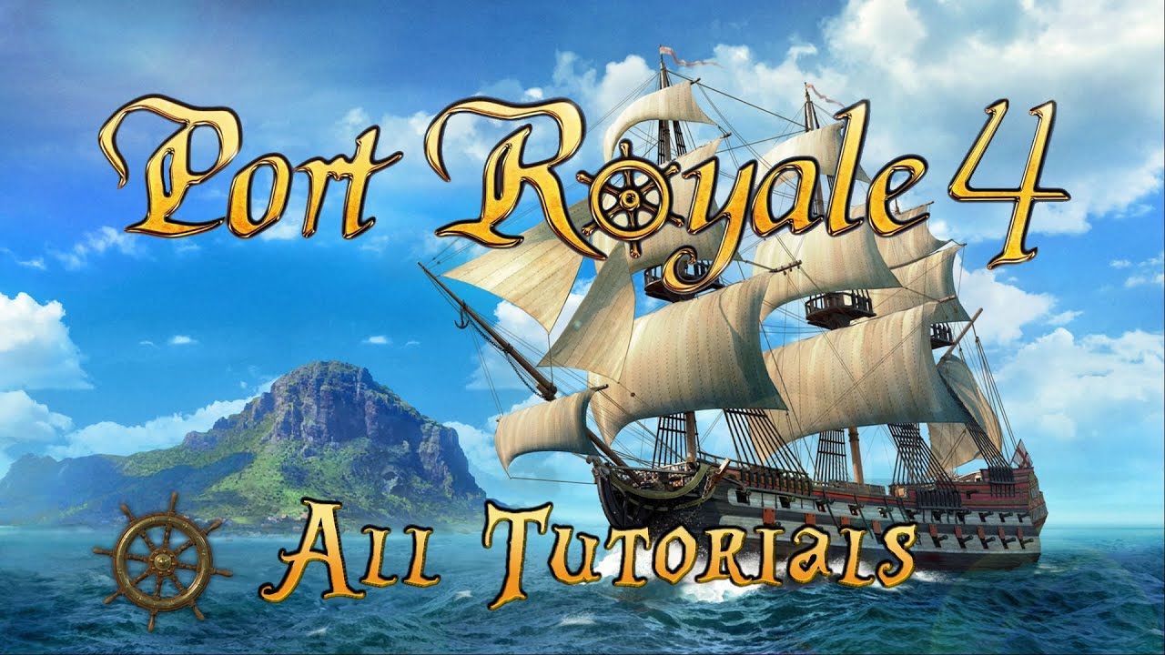 Port Royale 4 | All tutorials Completed
