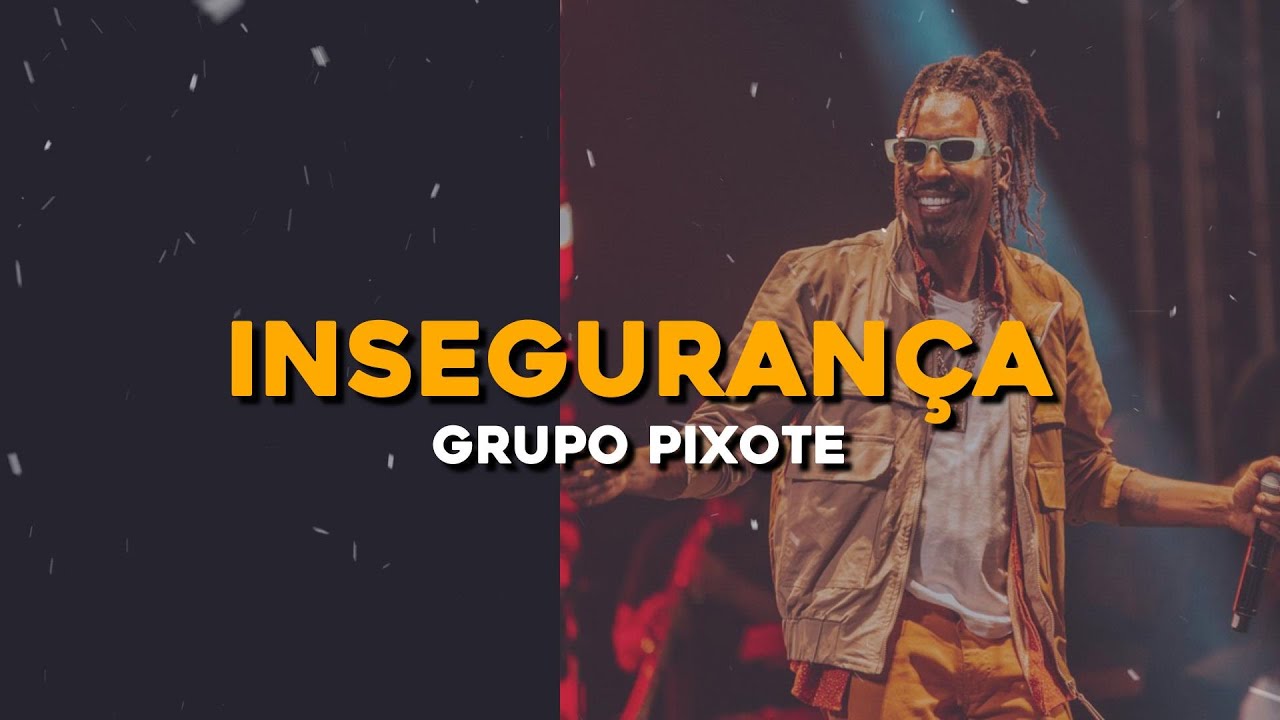 Pixote - Inseguran&ccedil;a ( Letra )