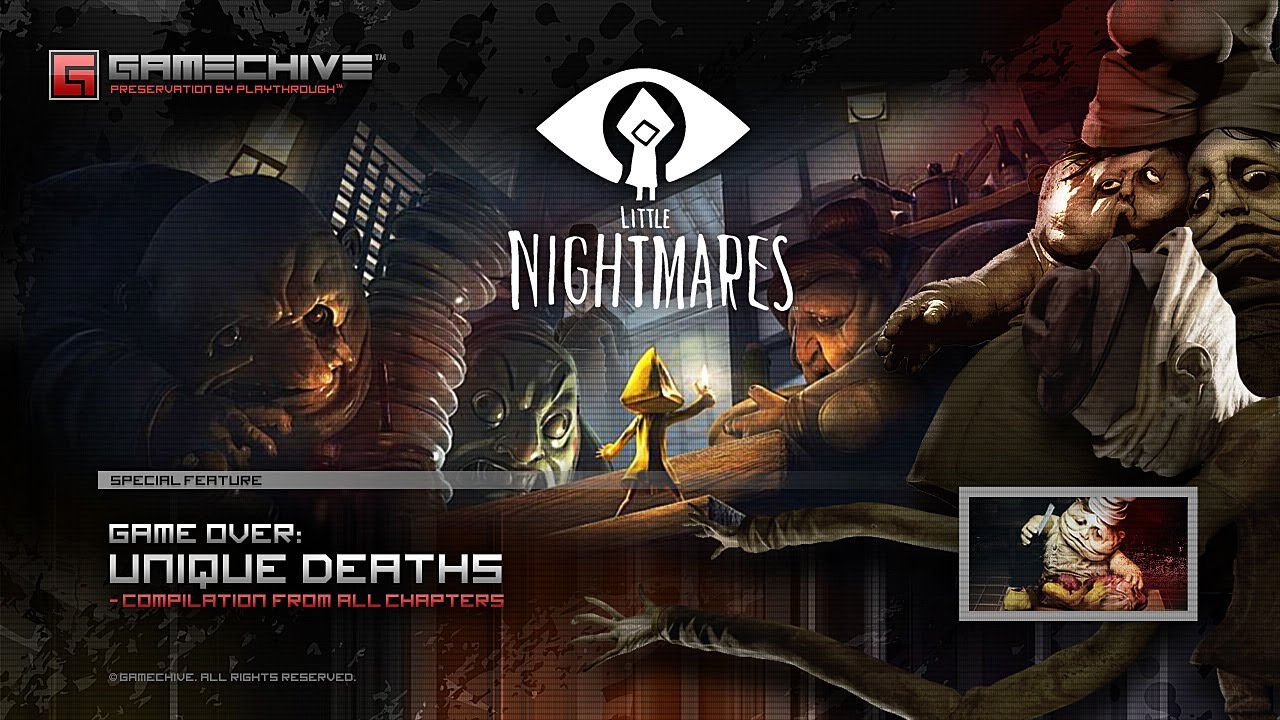 Little Nightmares (Game Over: Unique Deaths Compilation from All Chapters) PS4 Gamechive