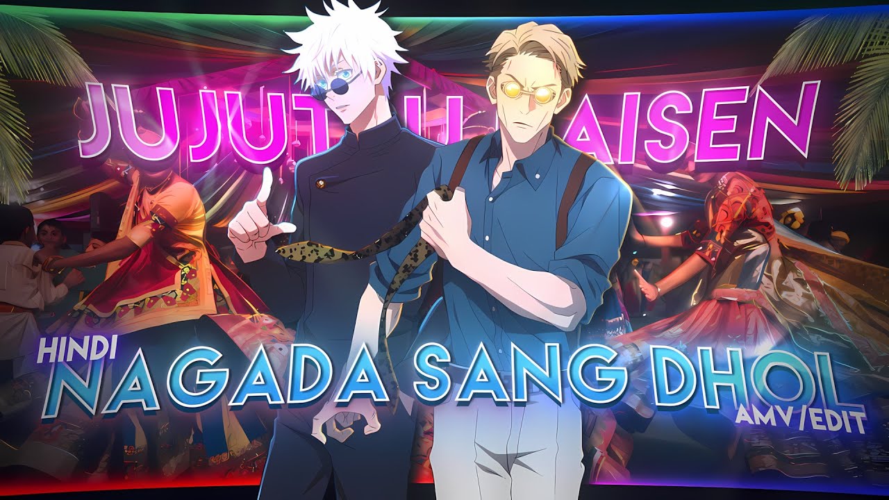 Jujutsu kaisen - Nagad sang dhol | [hindi edit/amv] | Navami special