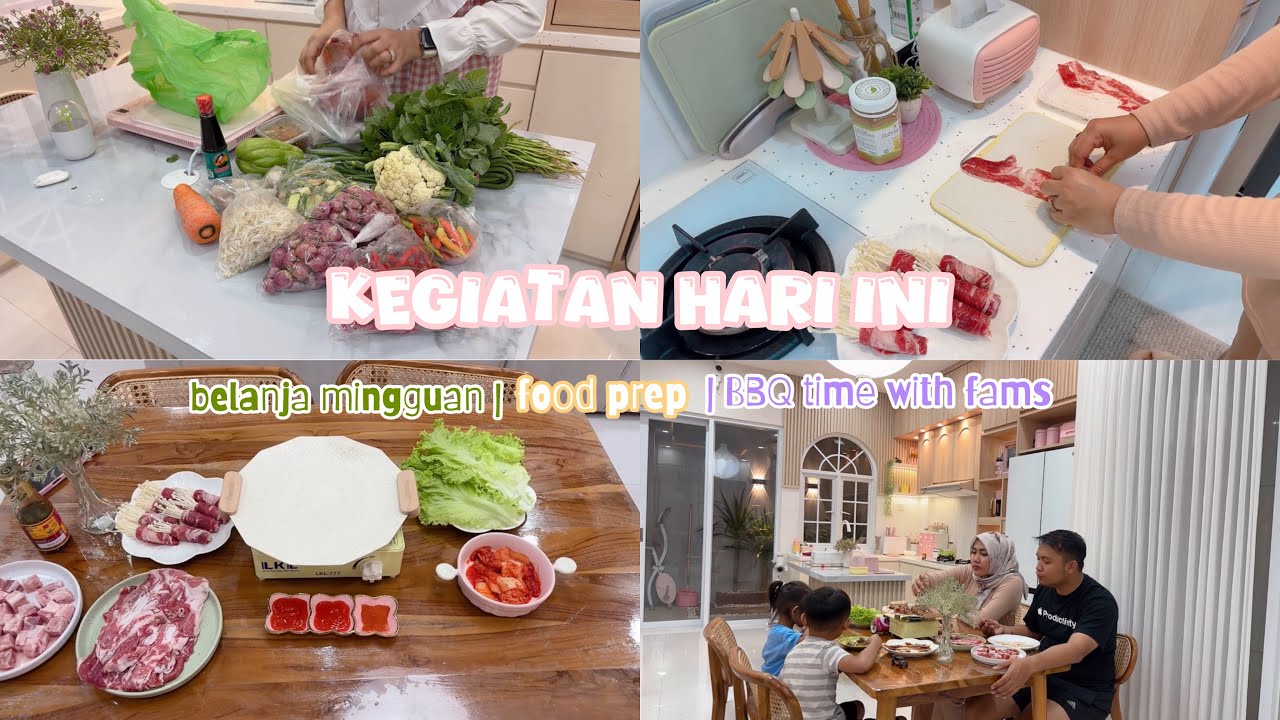KEGIATAN HARI INI | Belanja Mingguan | Food Prep | BBQ time with family | unboxing paket