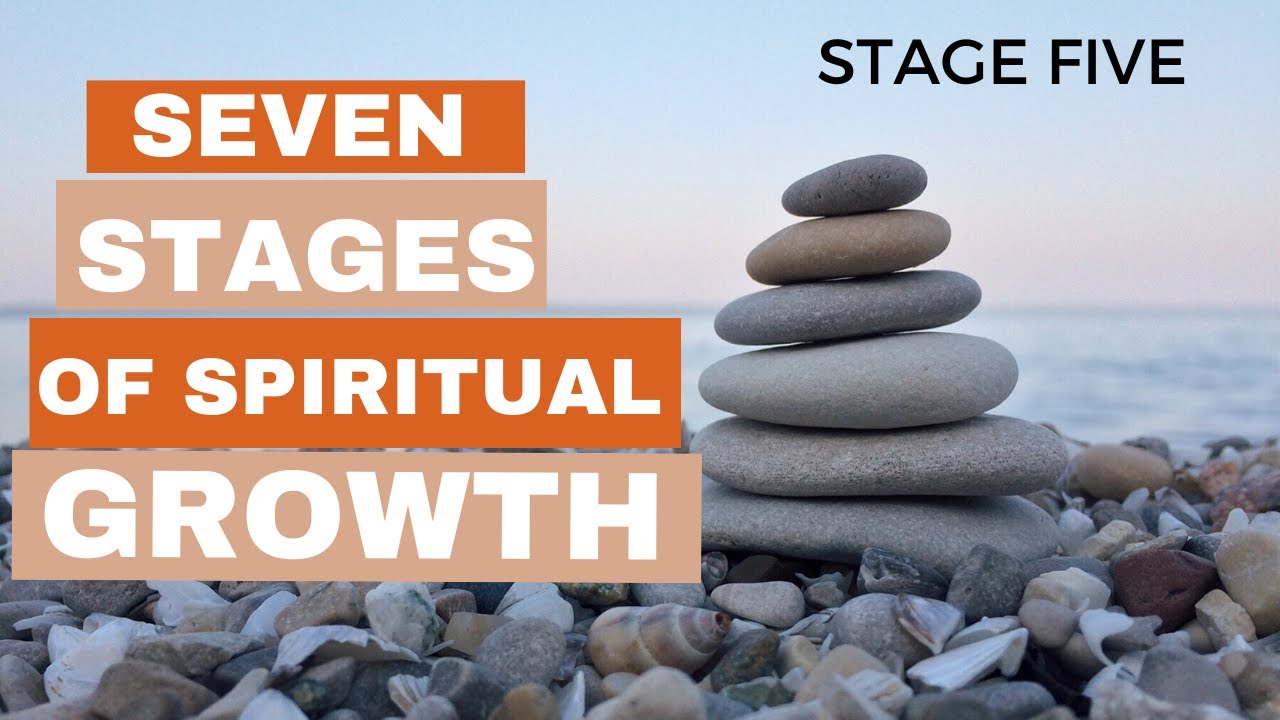Stage 5 Spiritual Growth (7 stages of growth seminar)