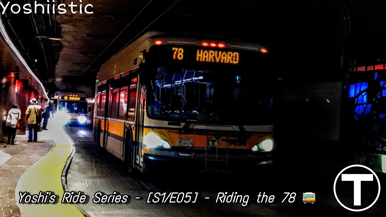 A Resident’s Bus Route | Yoshi's Ride Series {S1-E05} - Riding the 78 🚌 - {MBTA}