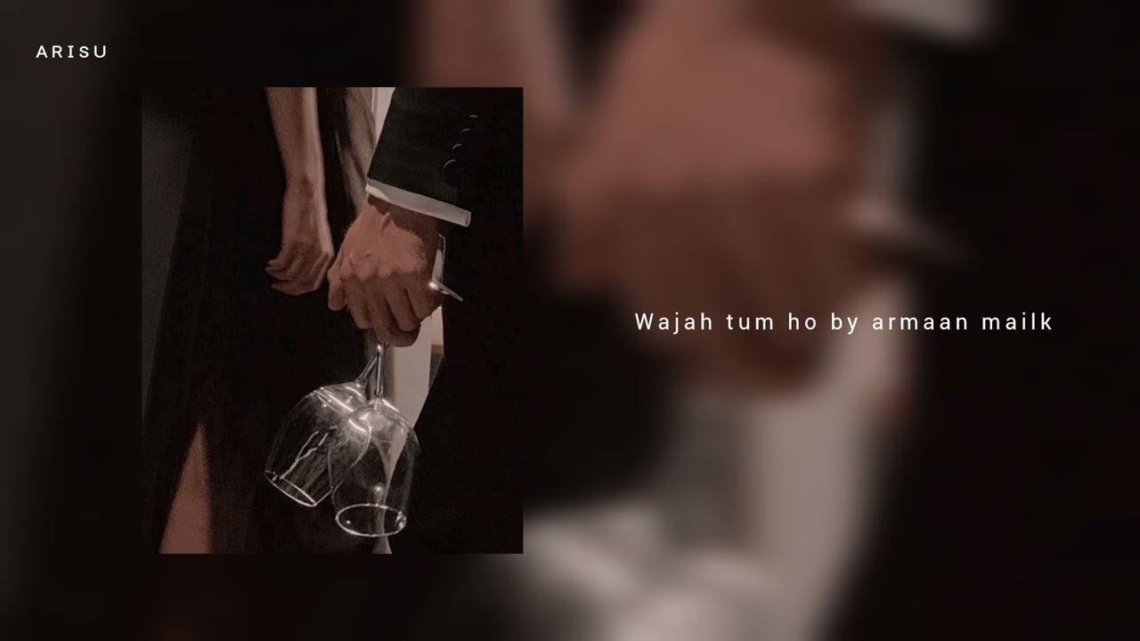 Wajah Tum Ho – Armaan Malik | Sped Up + Vibe Edit