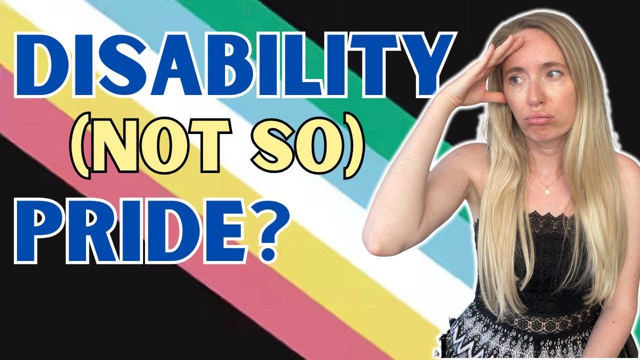 ♿️ DISABILITY CHATS: The Struggles With Disability Pride