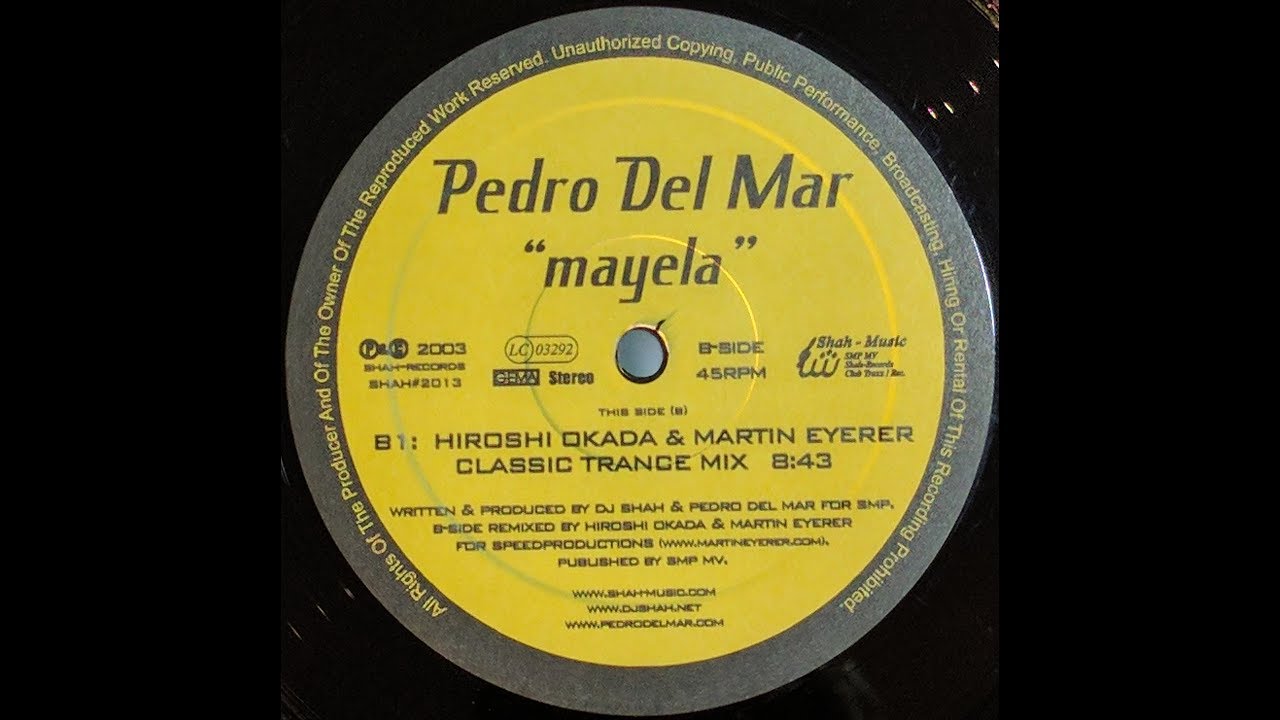 {Vinyl} Pedro Del Mar - Mayela (Hiroshi Okada & Martin Eyerer Classic Trance Mix)