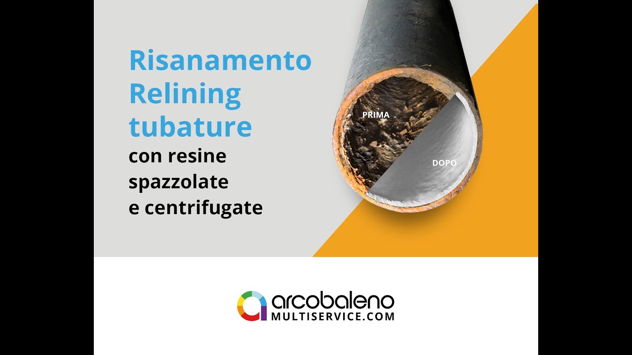 Arcobaleno Multiservice Milano / Risanamento-Relining tubature con resine spazzolate e centrifugate.