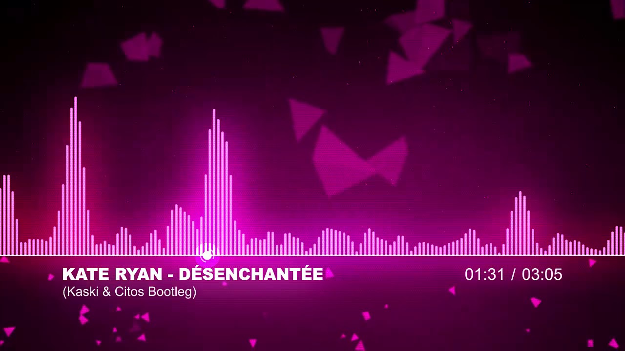 Kate Ryan - Désenchantée (Kaski & Citos Bootleg)