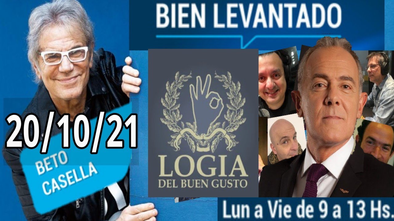 La logia del buen gusto 20/10/21 Bien Levantado