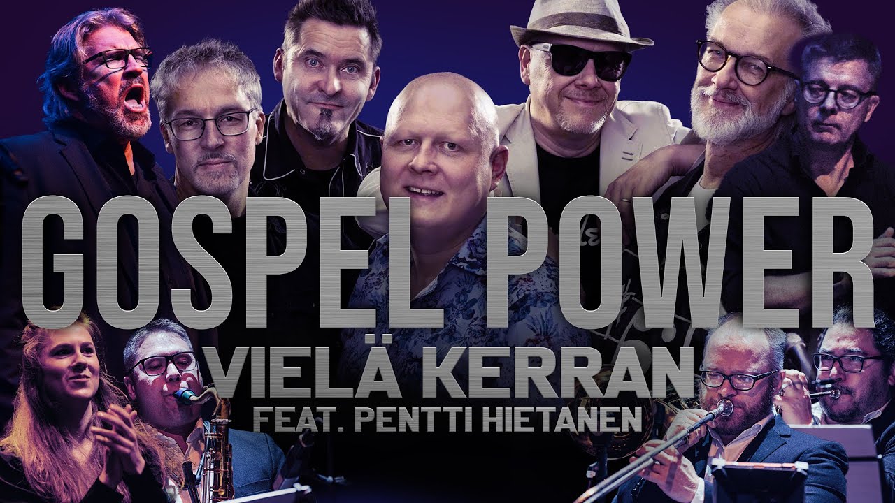 Gospel Power | Kerran vielä (Feat. Pentti Hietanen)