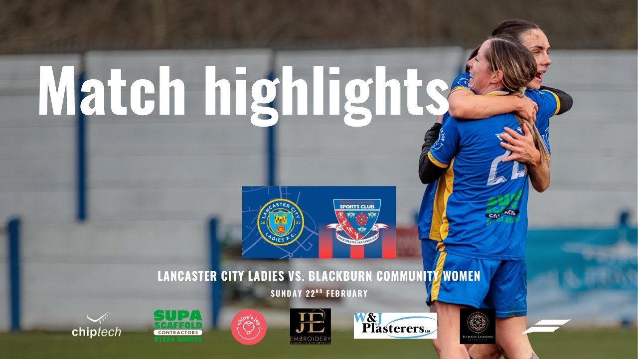Match highlights - Lancaster City Ladies vs. Blackburn Community Women