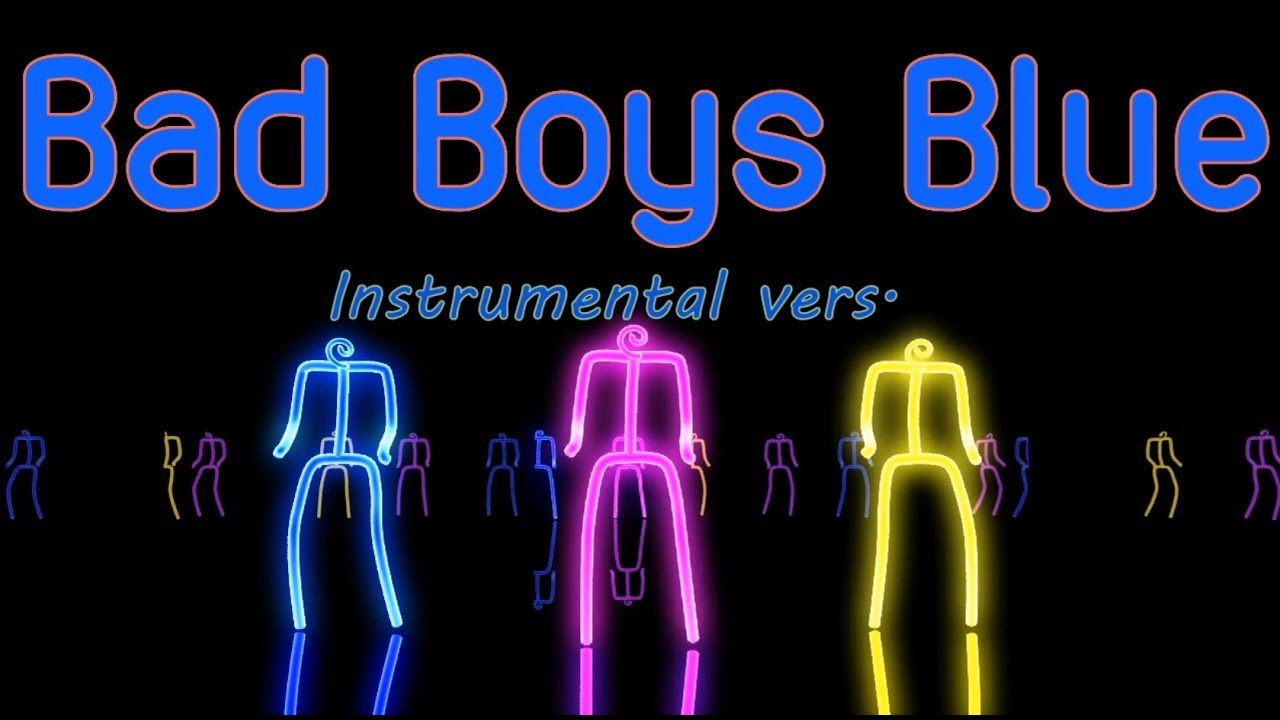 Bad Boys Blue (Instrumental Vers.)