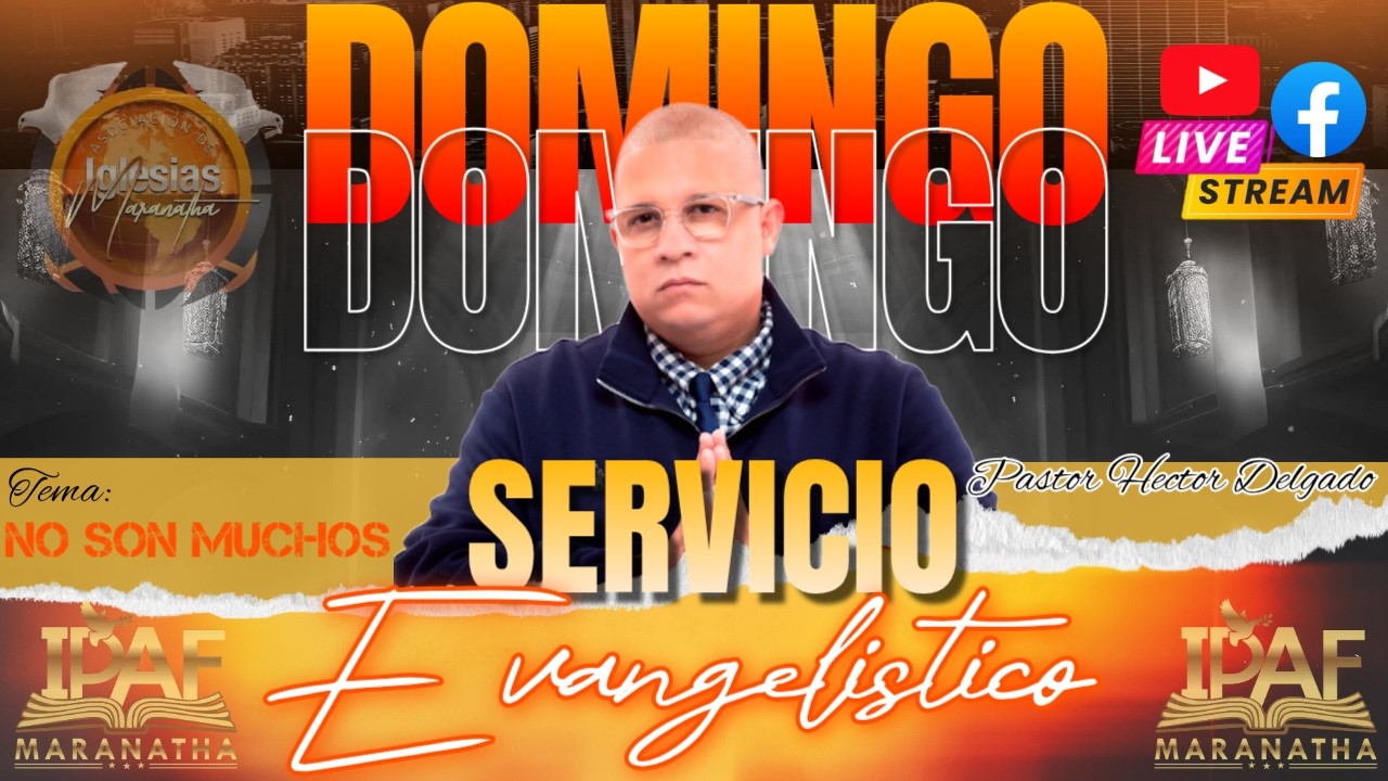 Servicio Evangelistico... En la palabra el Pastor Hector Delgado... Bajo el Tema: No son Muchos..!!!