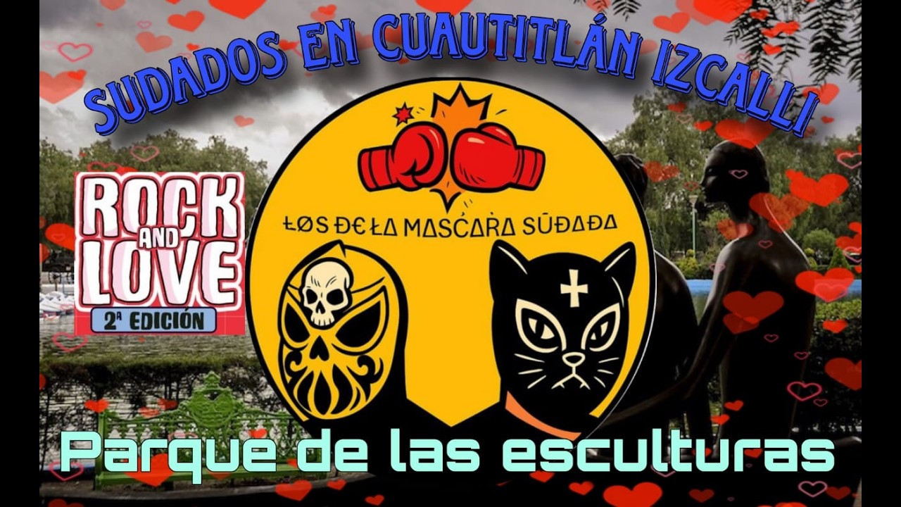 SUDADOS EN EL ROCK & LOVE🤟​❤️​ DE CUAUTITLÁN IZCALLI😎​💪​