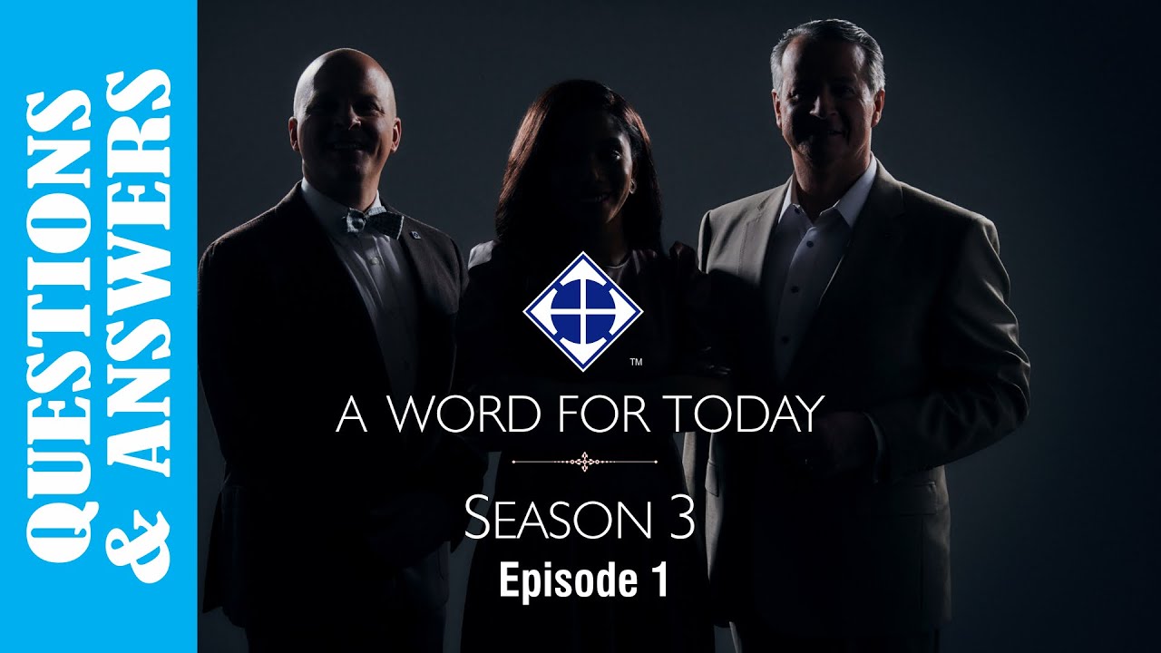 QUESTIONS & ANSWERS / A WORD FOR TODAY — with Pastor Stéphane Chauvette / Season 3 Episode 1
