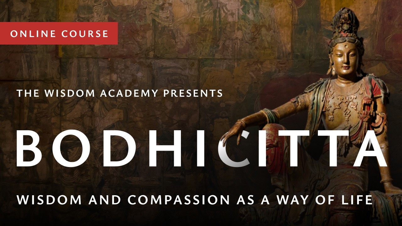 Bodhicitta: the Great Secret of the Mind | New Online Course | Wisdom Academy | Buddhist Meditation