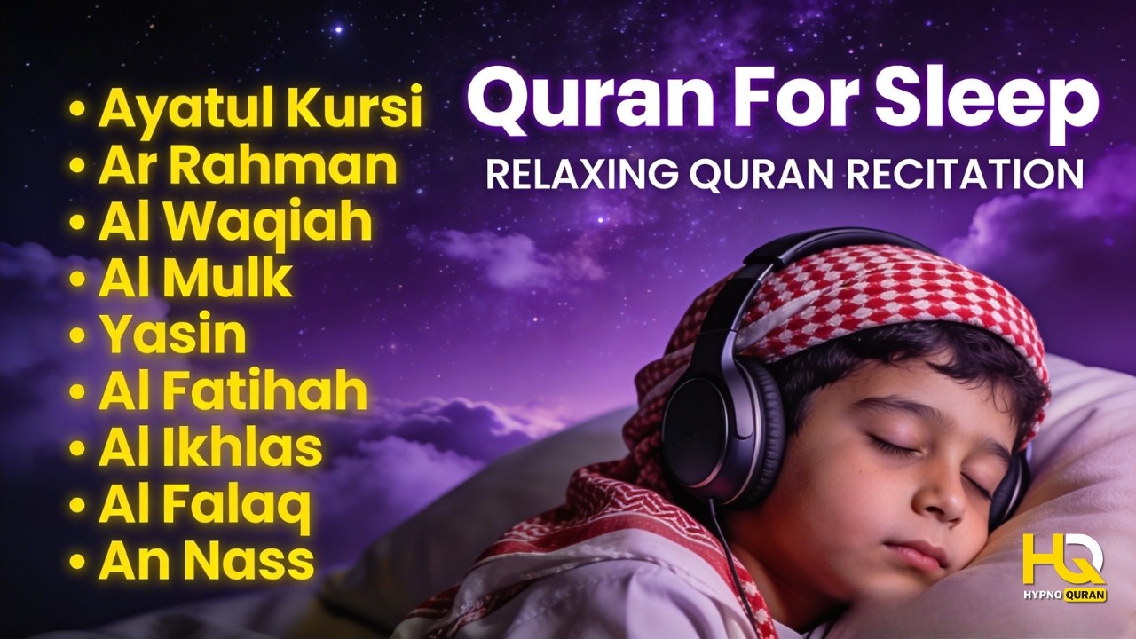 Healing Quran Recitation For Good Sleep | Alfatiha, Yasin ,Arrahman ,AlWaqiah ,mulk -By M Hejazi