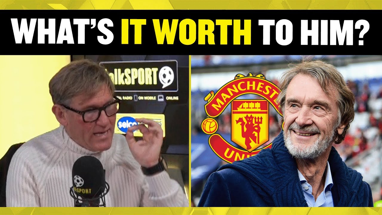 Simon Jordan: PRICE IS THE KEY to Ratcliffe's Man Utd Dream 💰