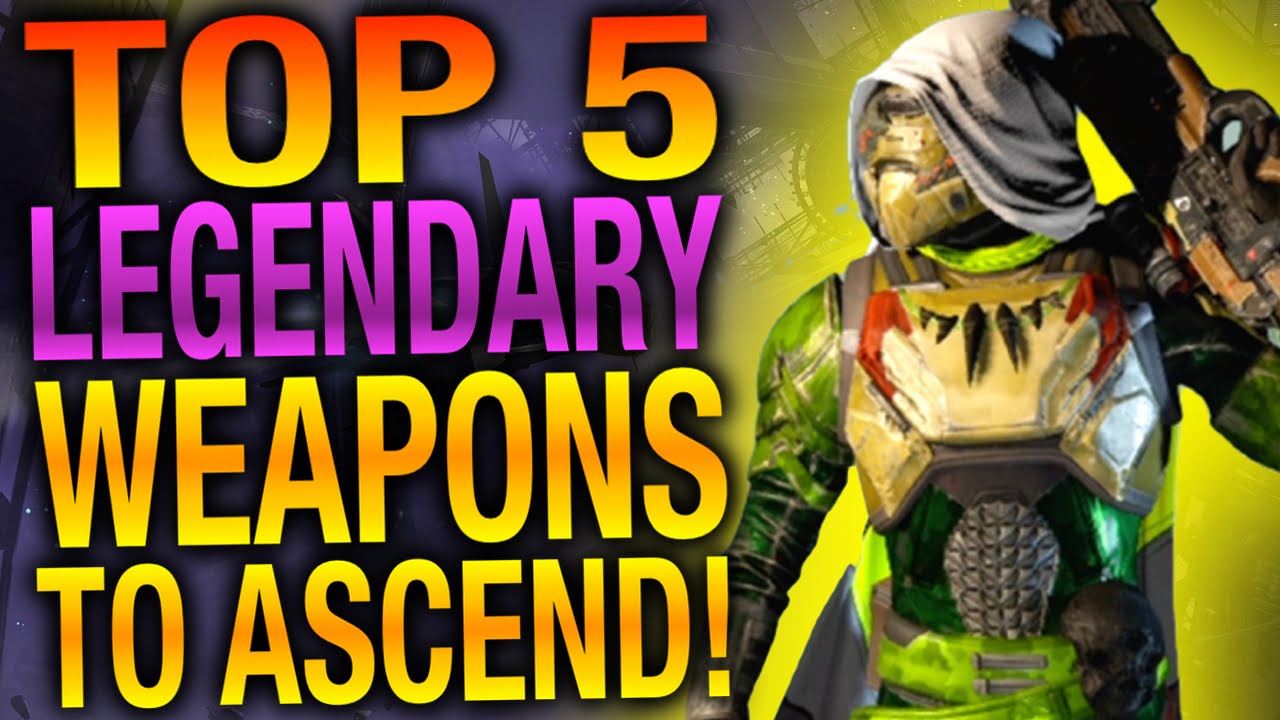 TOP 5 LEGENDARY Weapons To Ascend FIRST - House of Wolves Best Legendary Weapons