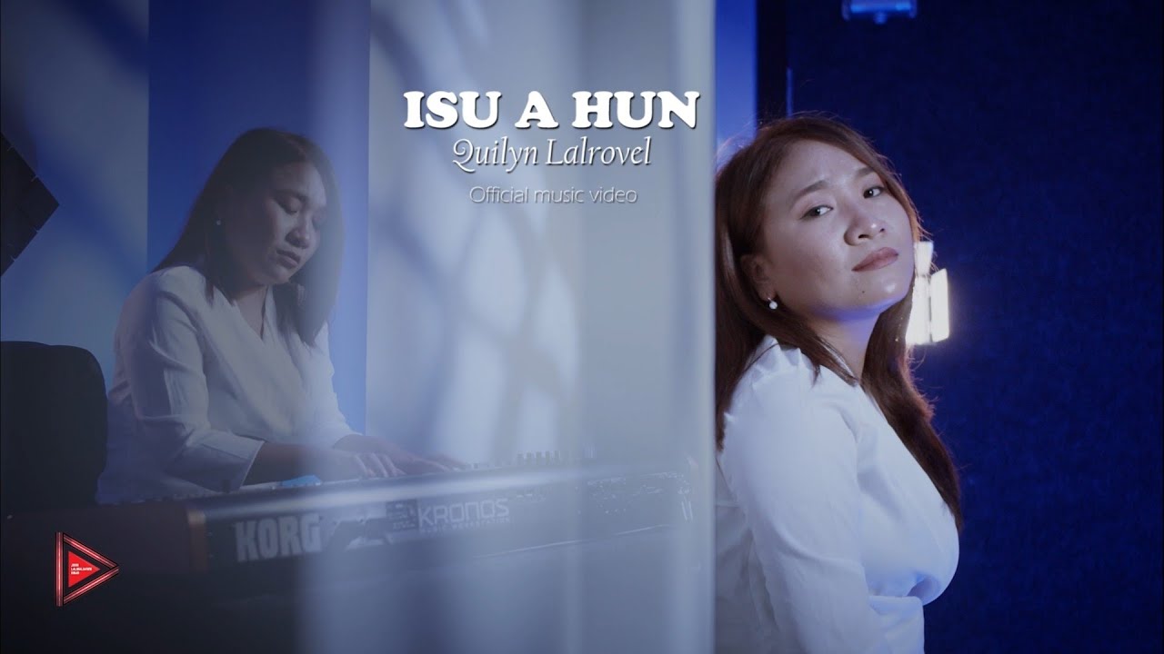 Quilyn Lalrovel - Isu a hun || Official Music Video