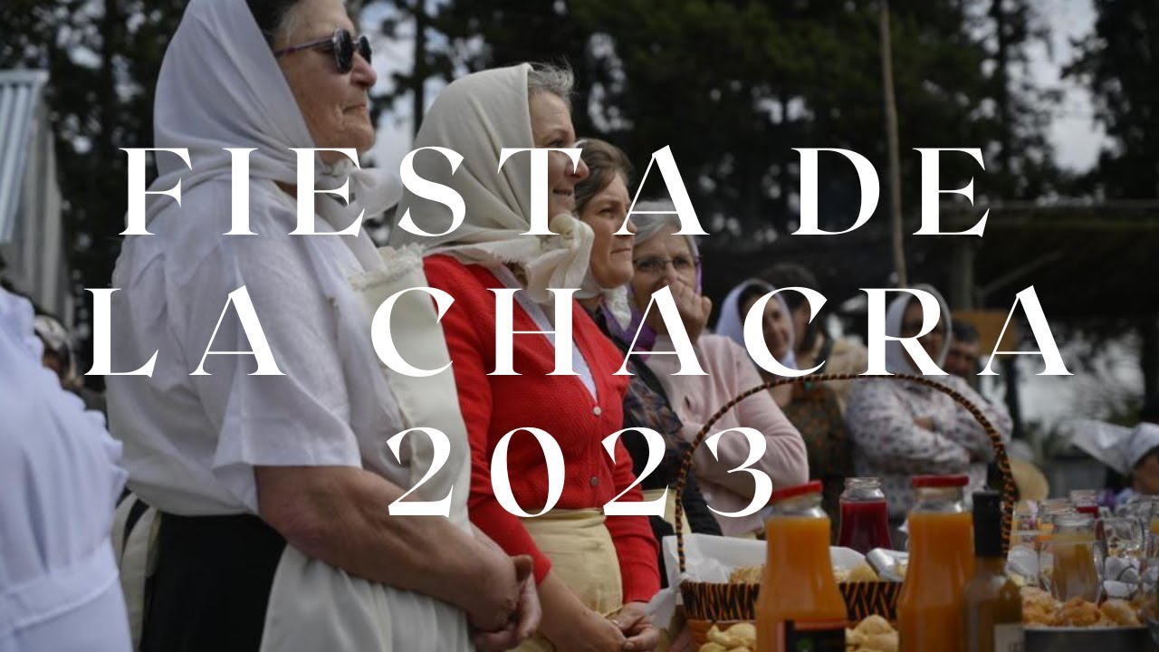 LA FIESTA DE LA CHACRA 2023.