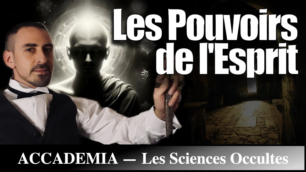 Les Pouvoirs de l’Esprit : Voyage au cœur de la Pensée Magique - Les Sciences Occultes