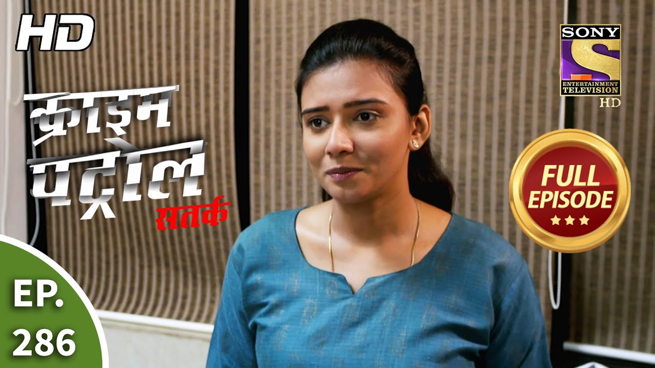 Crime Patrol Satark Season 2 - Ep 286 - Full Episode - 4th December, 2020