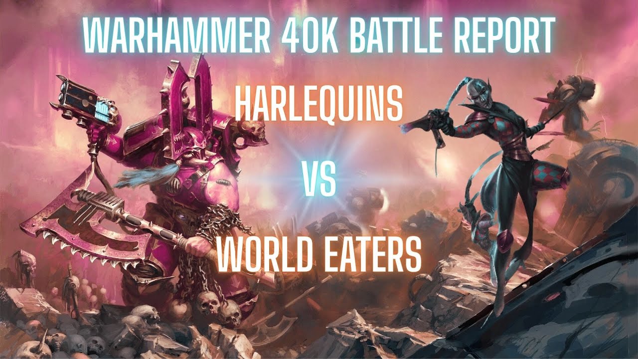 Harlequins VS World Eaters Berserker Warband - Warhammer 40k Battle Report!