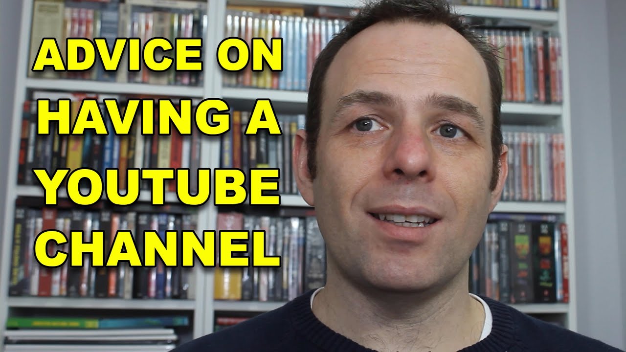 Advice on having Youtube channel | Have the right mindset | Make it fun | Starting a channel?