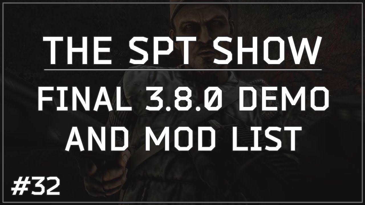 SPT-AKI 3.8 | Comprehensive Version Demo and Final Mod List for 3.8.0 - Time to Update Tarkov!