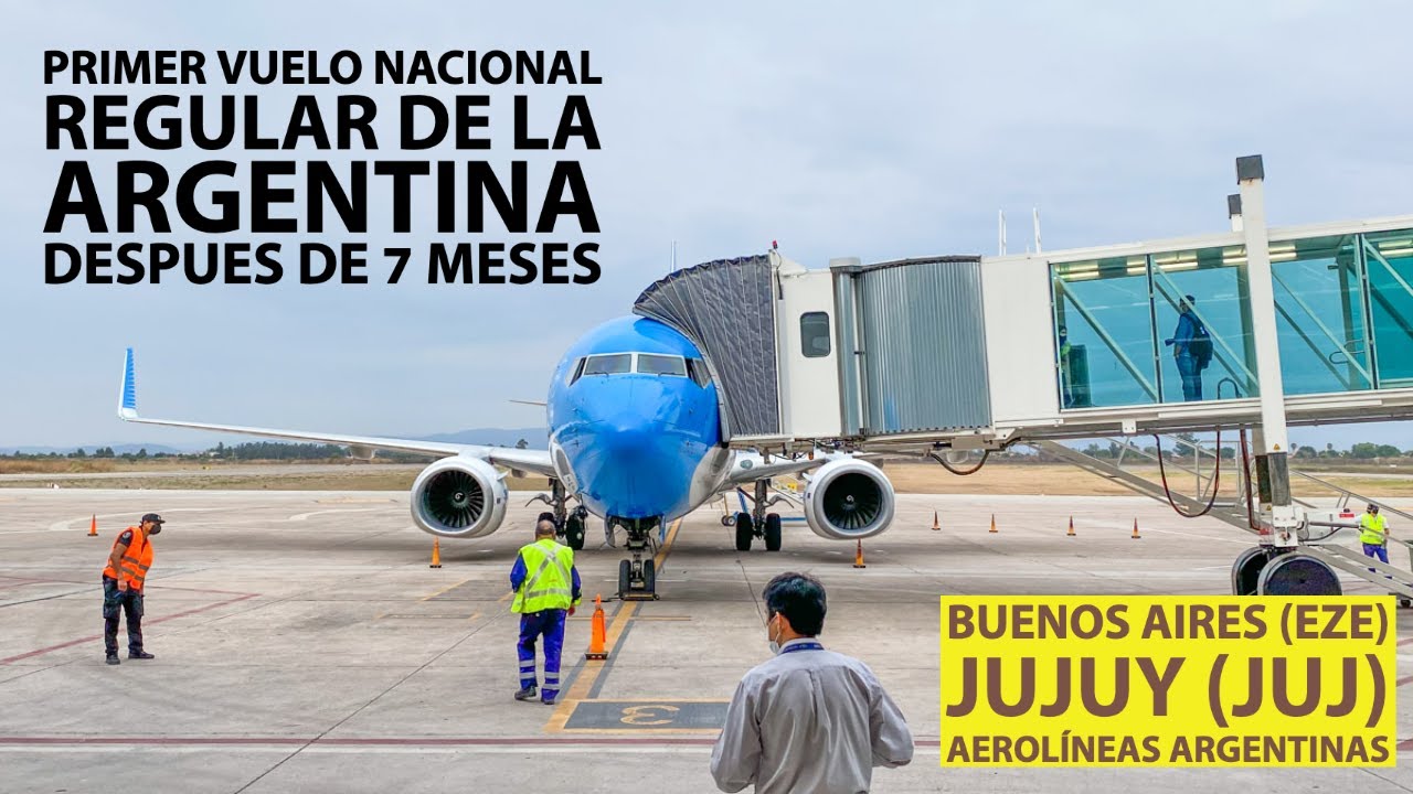 Primer vuelo regular en Argentina después de 7 meses - Buenos Aires Jujuy