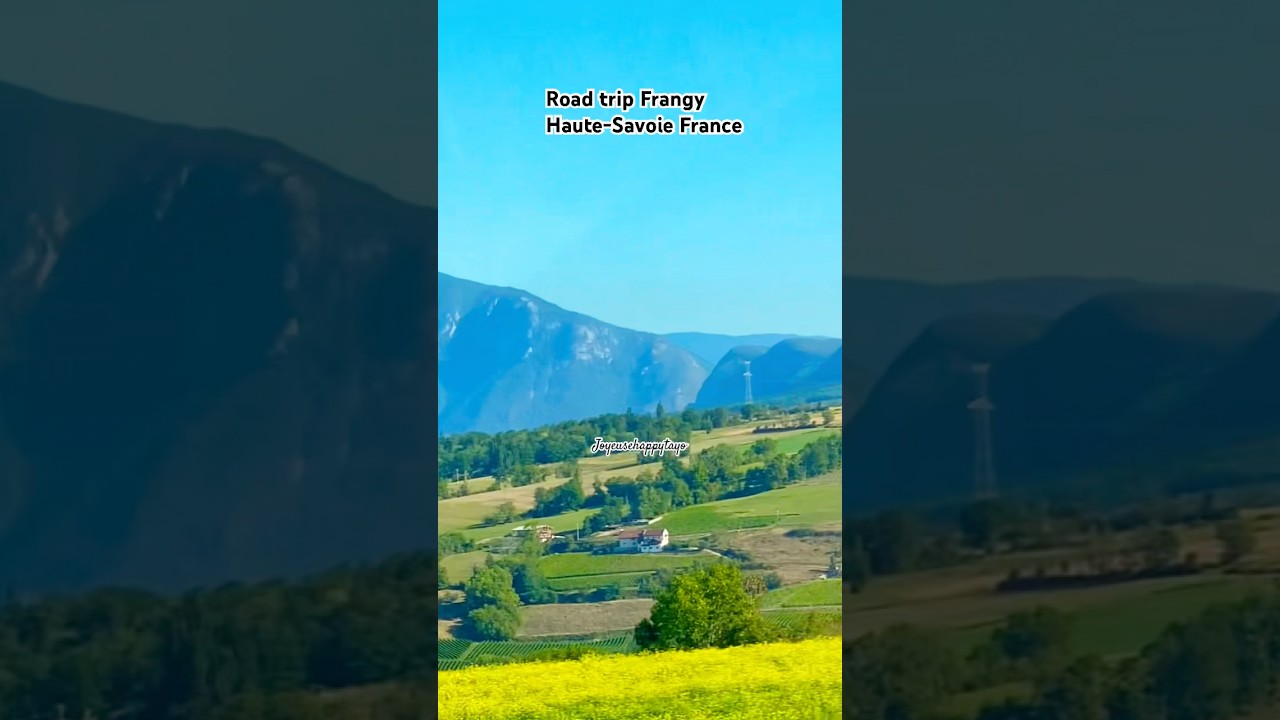 Road Trip Frangy Haute-Savoie 🇫🇷#frangy#europetrip#hautesavoie