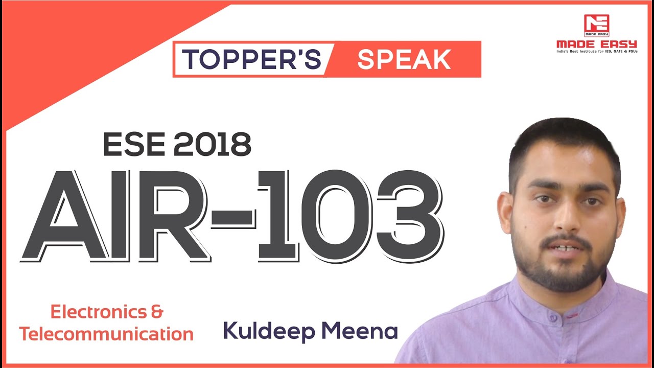 ESE 2018 Topper | Kuldeep Meena (E&T, AIR-103) | MADE EASY Student | Toppers Speak